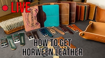 LIVE How to Get Horween Leather