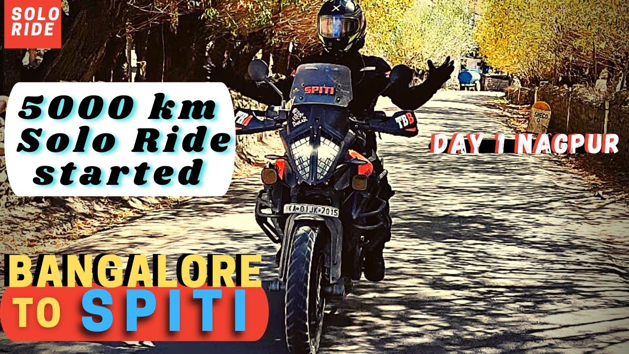 5000 KM Solo Bike Ride Bangalore to SPITI Valley Day 1 Nagpur