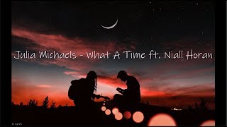 Julia Michaels - What A Time ft. Niall Horan (Lyrics)