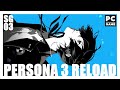 Persona 3 reload  lets play pc fr 4k ultra settings ep3