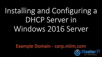 Installing and Configuring a DHCP Server on Windows 2016