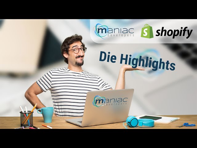 Highlights der maniacSeller Shopify - Sage100 Anbindung - Shopify und Sage 100 einfach verbinden