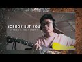 Nobody But You - Sonder x Brent Faiyaz x Jorja Smith (Guitar Cover)