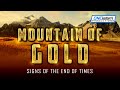 Mountain of gold  signs of the end of times