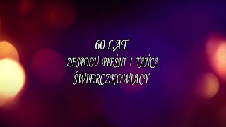 Świerczkowiacy - Impresja jubileuszowa z okazji 60-lecia istnienia