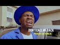 Don’t call me back full Video (Bro Zakius)