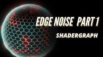 Unity SHADERGRAPH Episode 9: Edge Noise (Part 1)