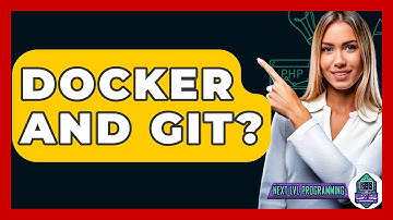 Docker And Git? - Next LVL Programming