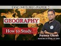 Geography UGC-NET Most Important units,chapters &amp; concepts By Joyanta Ghosh (SRF) Resech Scholar