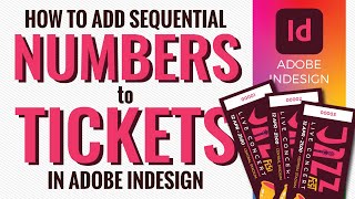 How to Create Numbers on Tickets [Sequential Numbering] in Adobe InDesign