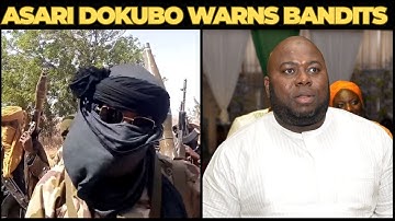 Asari-Dokubo Issues Strong Warning to Bandits During Speech