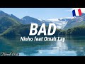 Ninho - Bad (feat Omah Lay) (Traduction Française 🇫🇷 & Lyrics)