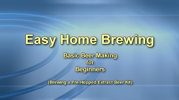Easy Home Brewing - Basic Beer Making for Beginners (Back to Basics)