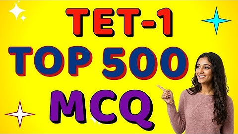 TET-1 TOP 500 MCQ | નવા અભ્યાસક્રમ મુજબ | બાળ વિકાસ અને શૈક્ષણિક શાસ્ત્ર 1 થી 5 | #tet1 #tet