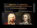 Bach in Venice - Sestier Armonico &amp; G. De Nardo