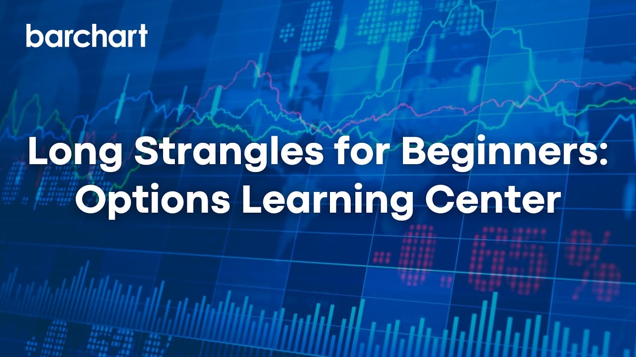 Long Strangles for Beginners: Options Learning Center - YouTube