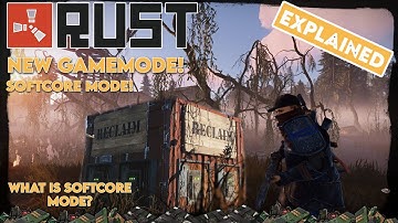RUST | What is Softcore Mode? | COMPLETE Overview | Feb 4th Update