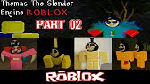 Thomas The Slender Engine By Notscaw Part 1 Roblox Youtube - thomas the slender engine all monsters roblox youtube