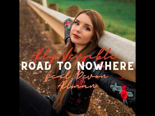 Ally Venable - Road To Nowhere