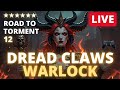 🔥 Road to Torment 12! Dread Claws Warlock PS4 | Diablo IV #Diablo4 #Warlock #Torment