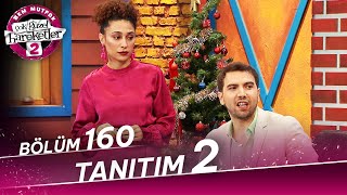 Çok Güzel Hareketler 2 - 160. Bölüm 2. Tanıtım