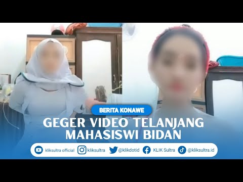 GEGER Video Telanj*ng Mahasiswi Bidan di Konawe Sulawesi Tenggara