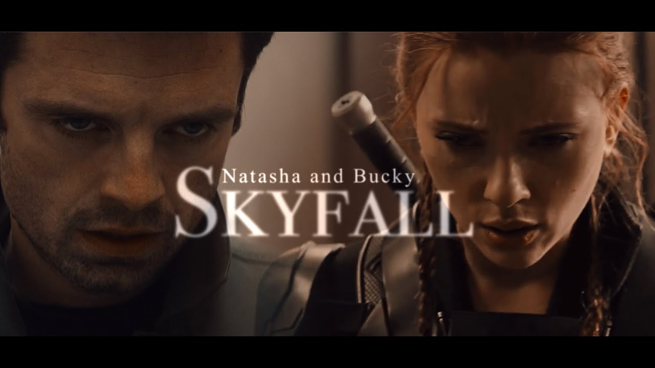Natasha & Bucky | Skyfall.
