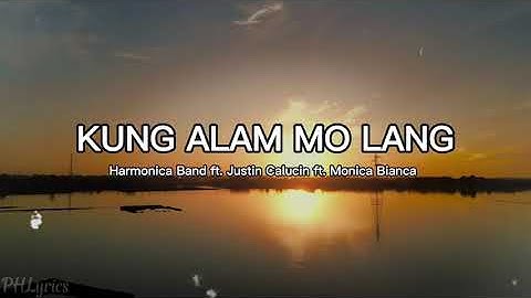 Kung Alam Mo Lang - Harmonica Band ft. Justin Calucin ft. Monica Bianca (Full Video Lyrics)