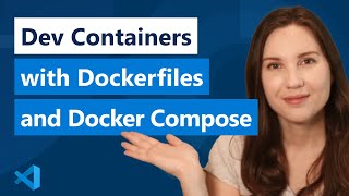 customize dev containers in vs code with dockerfiles and docker compose