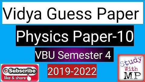 Vidya Guess Paper Physics Paper-10| VBU semester-4 (2019-22) Physics Vidya Guess Paper |StudywithMP#