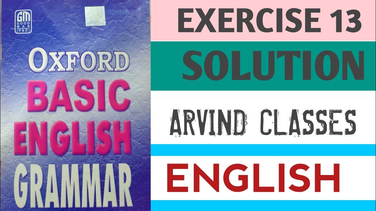 Oxford basic English grammar exercise 13 | exercise 13 | Arvind classes English | Solution