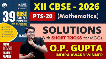 PTS 20 Solutions | Pleasure Tests Series for CBSE 2026 Exams | CBSE 39 SAMPLE PAPERS by O.P. GUPTA
