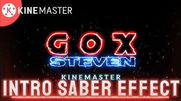 CARA MEMBUAT INTRO SABER EFFECT DI KINEMASTER - TUTORIAL KINEMASTER