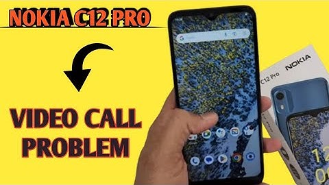how to solve video call problem in Nokia c12 Pro, Nokia c12 pro video call nahin ho raha hai