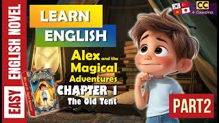 [Easy English Novel] Alex and the Magical Adventures | CH1_P2 | CC in 4 Coutires | Improve English