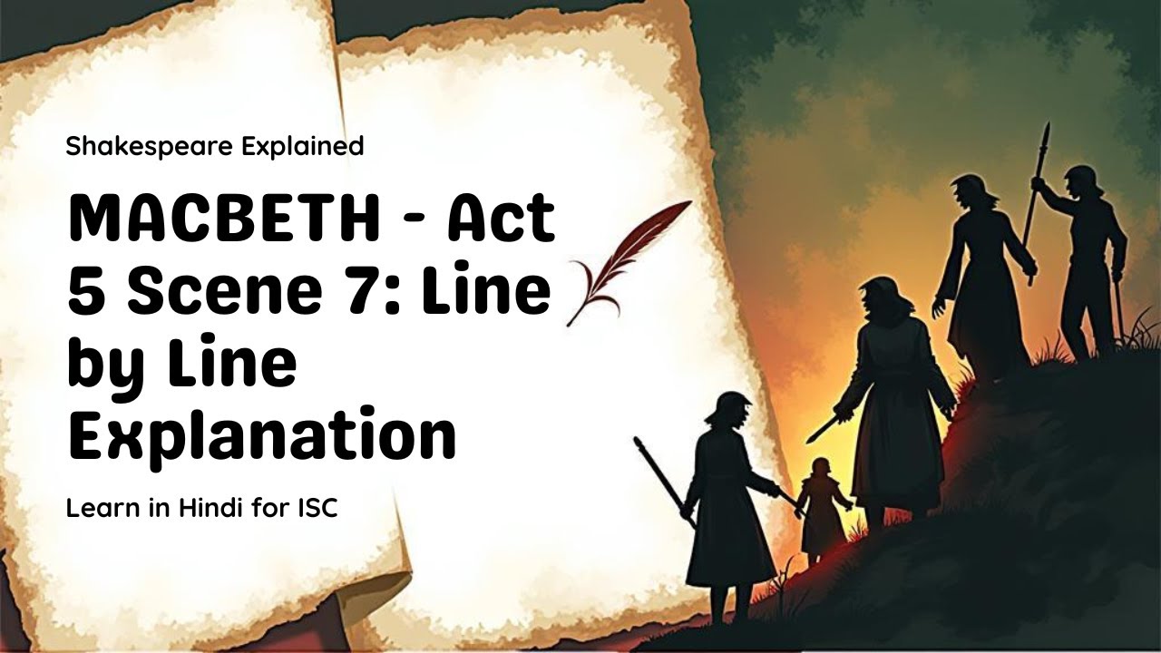 MACBETH - Act 5 scene 7 | Line by Line Explanation in Hindi | ISC - YouTube