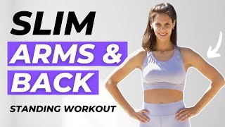 10 MIN SLIM ARMS and BACK WORKOUT Standing No Equipment