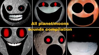 All planet/moons sound be like: | entire compilation of sounds and videos.