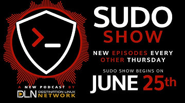 Sudo Show - New DLN Podcast Coming June 25th!