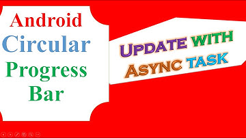 Android Studio - Circular ProgressBar  Update With AsyncTask