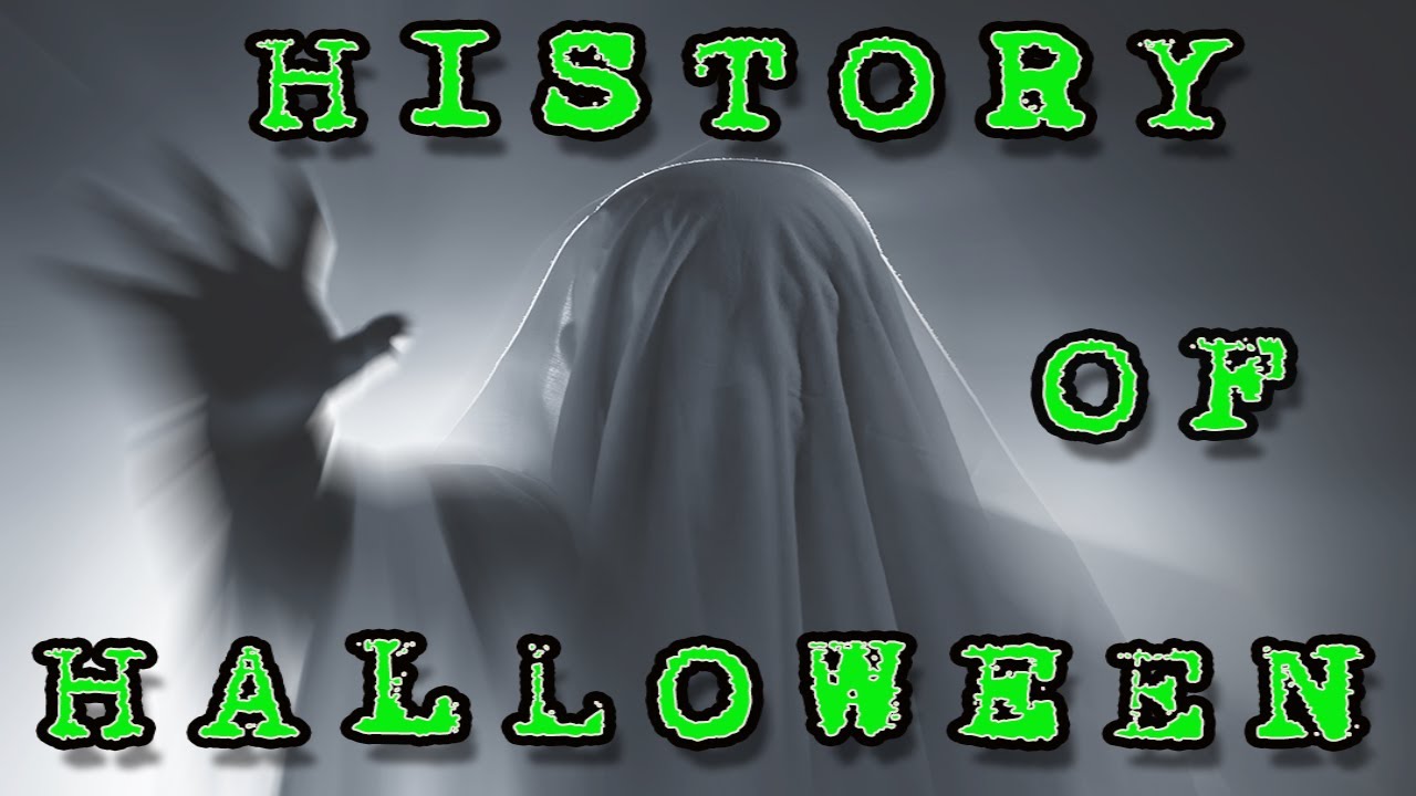 HISTORY OF HALLOWEEN YouTube