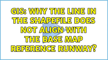 GIS: Why the line in the shapefile does not align with the base map reference Runway?