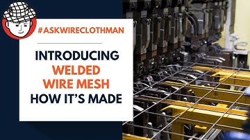 How Welded Wire Mesh Is Made | Ask Wire Cloth Man