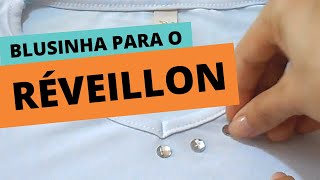 CUSTOMIZAÇÃO FÁCIL DE BLUSINHA PARA O RÉVEILLON