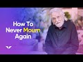 Why You Shouldn't Mourn The Death Of A Loved One | Neale Donald Walsch