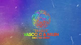 Vasco C, Milen - Sangeed (DiMO (BG) Remix) Resimi