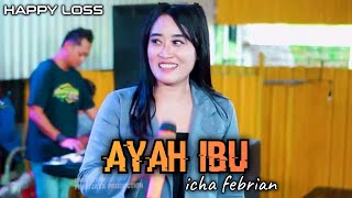 HAPPY LOSS - AYAH IBU - ICHA FEBRIANA - ANNIVERSARY #2 SEDULUR ANYAR - WARKOT KUDUS
