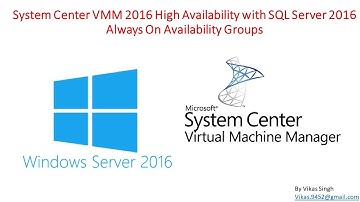 System Center VMM 2016 High Availability with SQL Server 2016 Always On Availability Groups