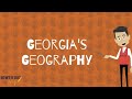 Exploring Georgia's Diverse Geography and Regions