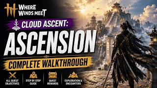 Cloud Ascent: Ascension | Complete Walkthrough | Where Winds Meet